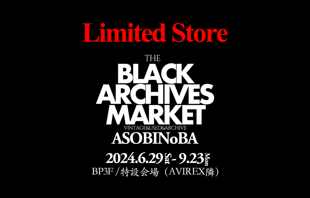 THE BLACK ARCHIVES MARKET POP UP SHOP by ASOBINoBA