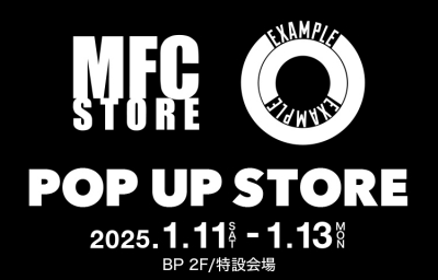 MFC STORE/EXAMPLE POP UP